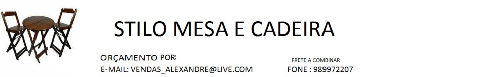 STILO MESA E CADEIRAS
